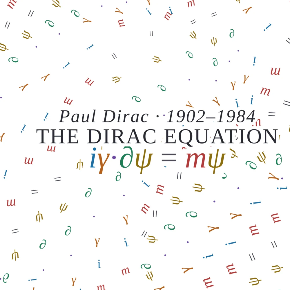 Close-up of the left sleeve print on white: Paul Dirac 1902–1984, The Dirac Equation, and i gamma dot partial psi equals m psi in coloured letters, among scattered symbols.
