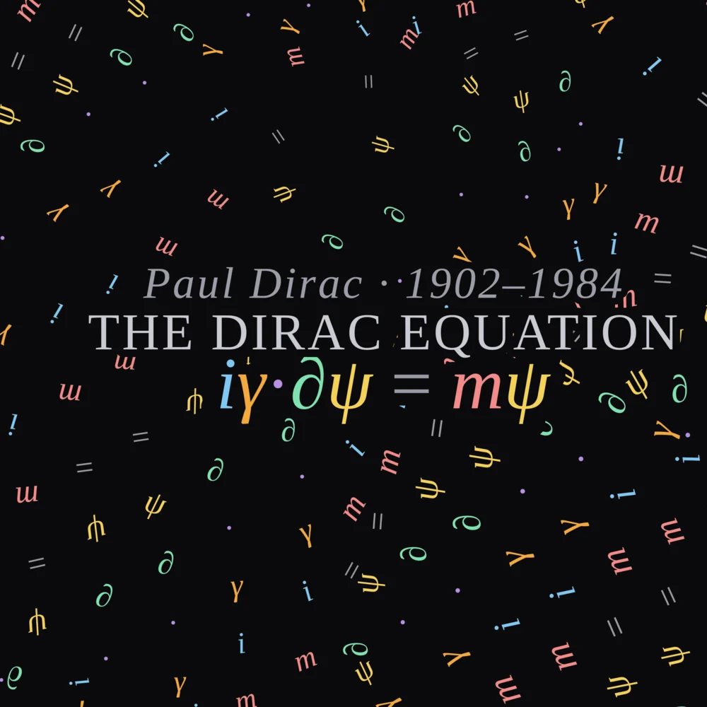 Close-up of the left sleeve print: Paul Dirac 1902–1984, The Dirac Equation, and i gamma dot partial psi equals m psi in coloured letters, among scattered symbols.
